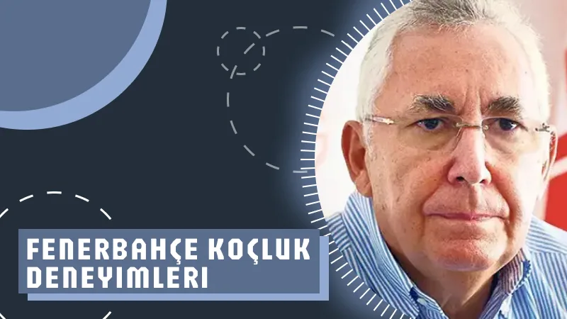 Fenerbahçe ve Diğer Takımlarda Koçluk Deneyimleri