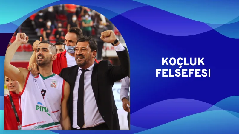 Ufuk Sarıca'nın Koçluk Felsefesi