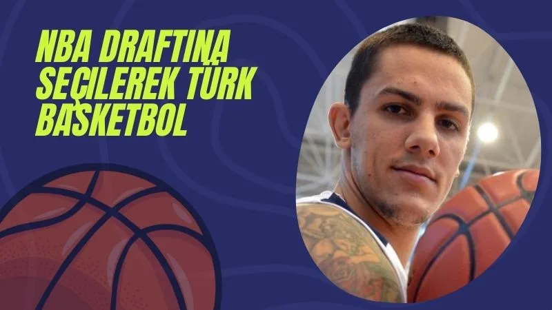 İlkan Karaman⁚ NBA Draftına Seçilerek Türk Basketbol Tarihine Geçen İsim