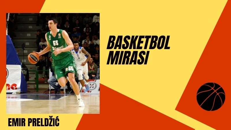 Emir Preldžić'in Basketbol Mirası⁚ Türk Basketboluna ve Genç Oyunculara Bıraktığı İlham